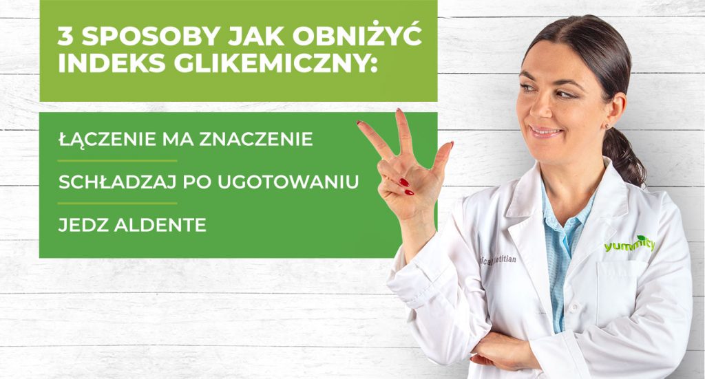 Trzy sposoby jak obniżyć indeks glikemiczny posiłków Monika Wodyczko Yummity